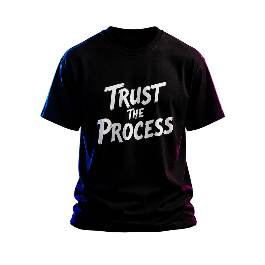 D212- Unisex T-Shirt – “TRUST THE PROCESS” Design