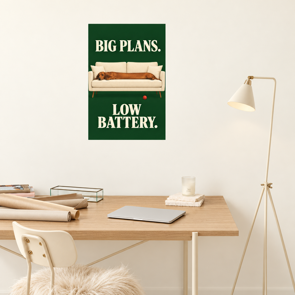 Big Plans, Low Battery – Funny Dachshund Art Print