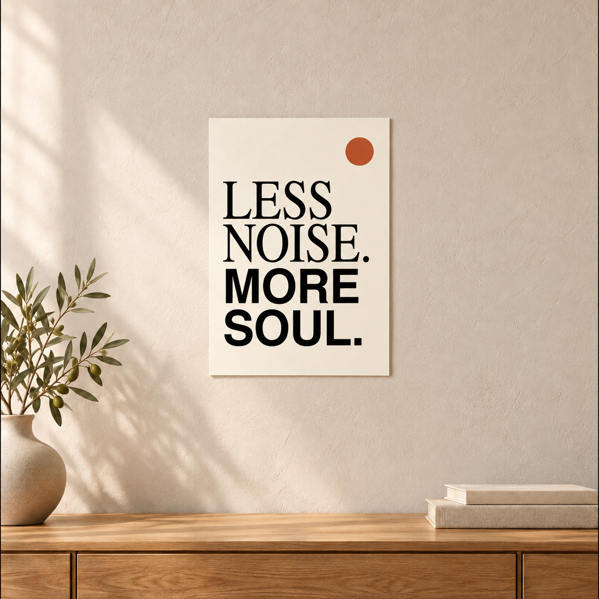 Less Noise, More Soul – Minimalist Typography Poster