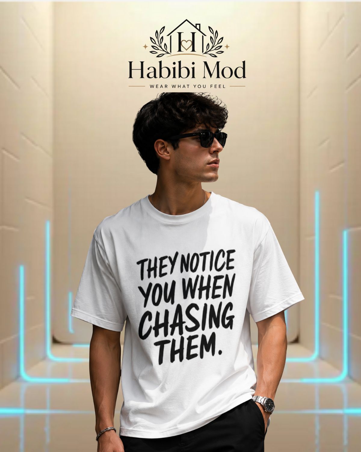ST007 - THEY NOTICE YOU WHEN YOU STOP CHASING THEM Tee
