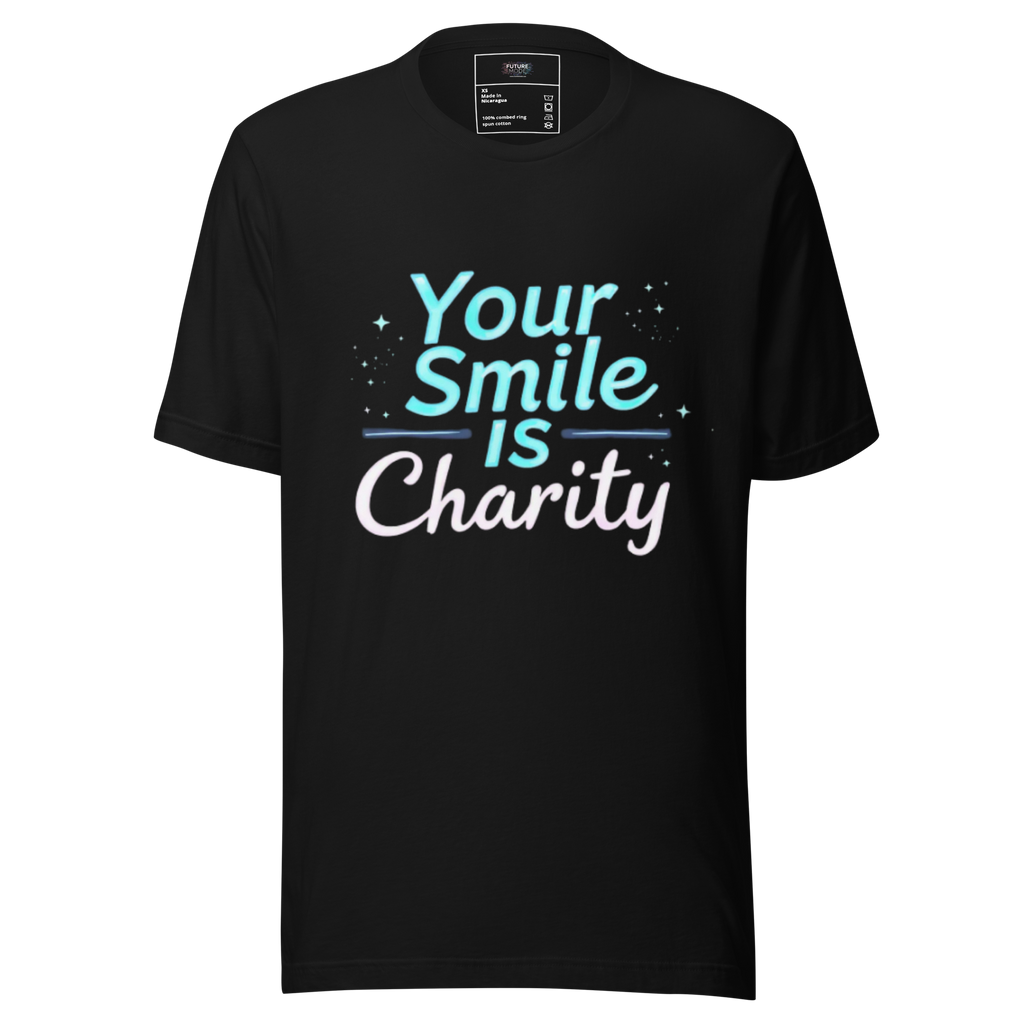 Unisex - Your Smile is Charity Tee